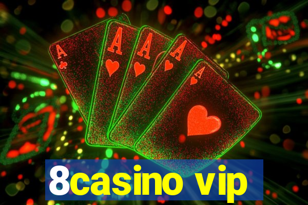 8casino vip